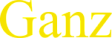 GANZ