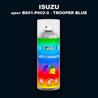 Аэрозольная краска ISUZU, цвет B801-P802-0 - TROOPER BLUE
